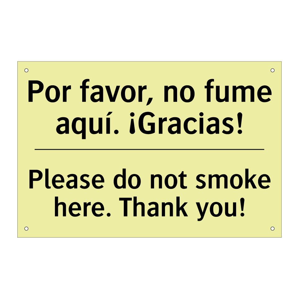 Por favor, no fume aquí. ¡Gracias! - Please do not smoke here. Thank you!