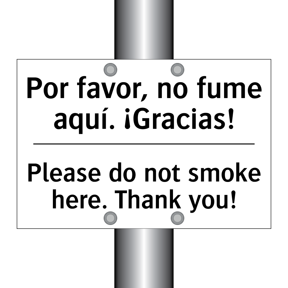 Por favor, no fume aquí. ¡Gracias! - Please do not smoke here. Thank you!