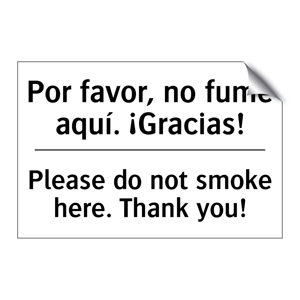 Por favor, no fume aquí. ¡Gracias! - Please do not smoke here. Thank you!