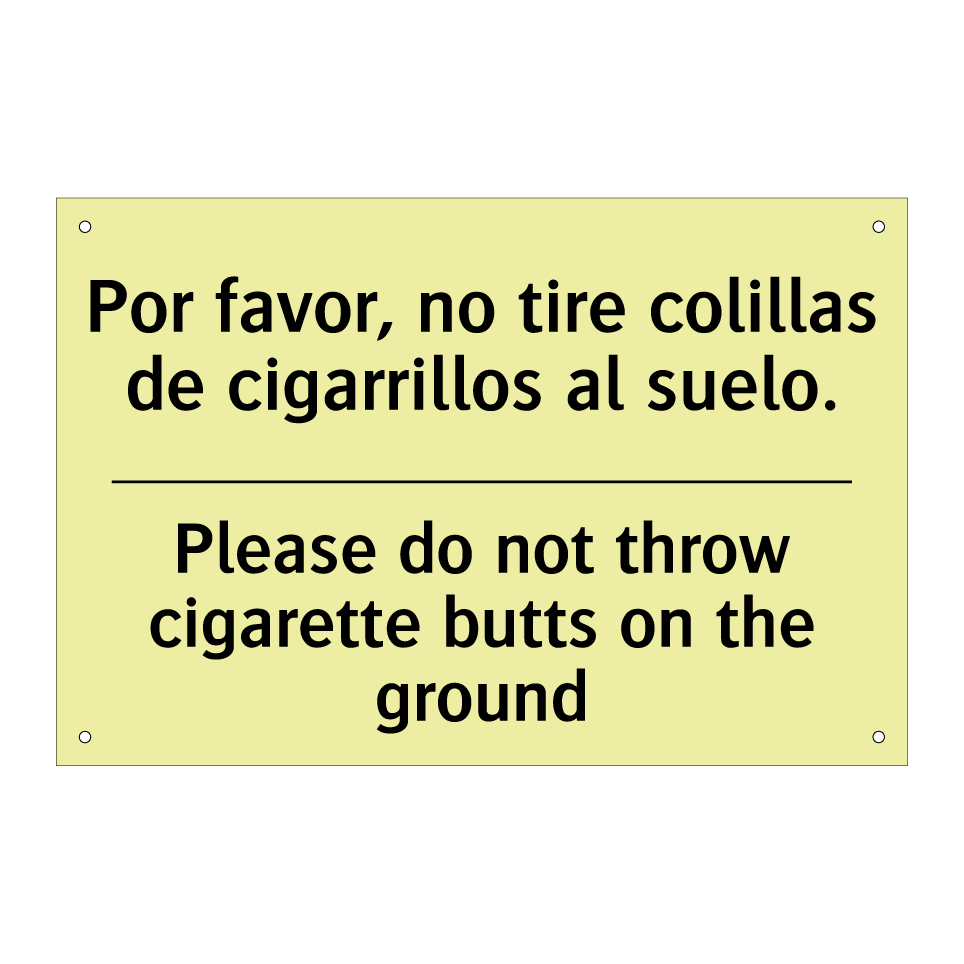 Por favor, no tire colillas de cigarrillos al suelo. - Please do not throw cigarette butts on the ground