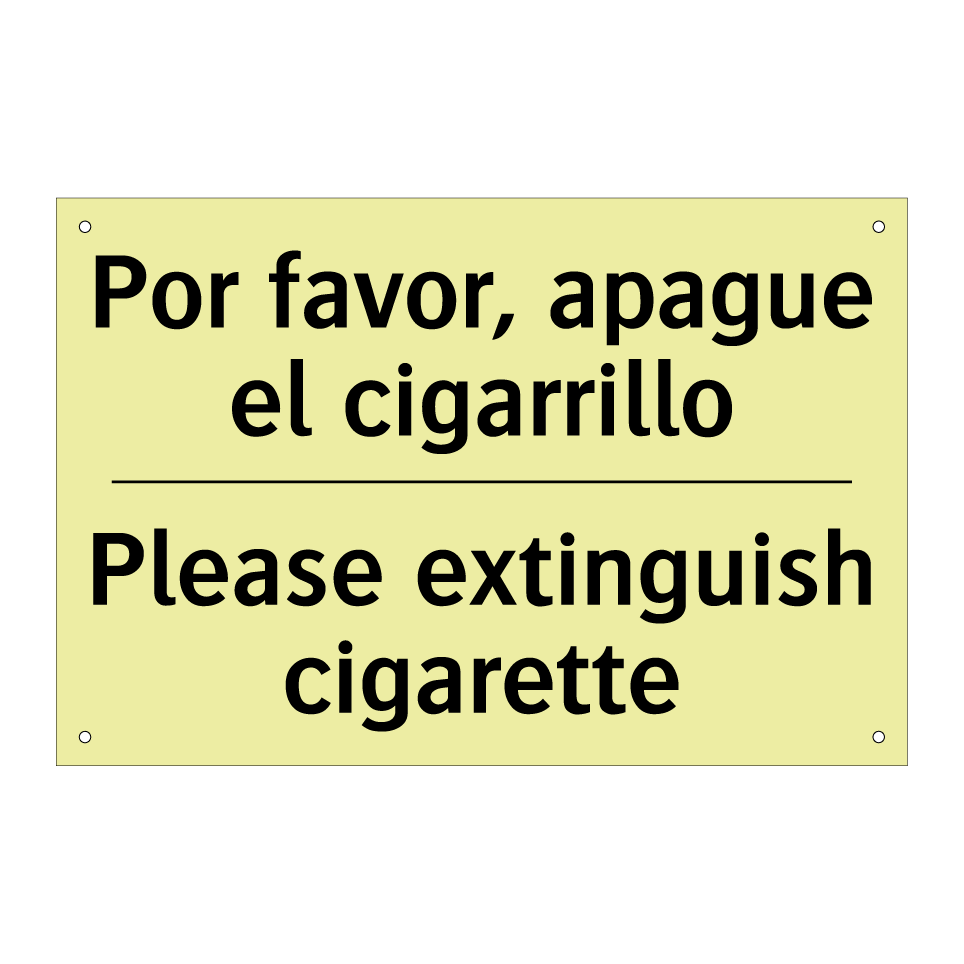 Por favor, apague el cigarrillo - Please extinguish cigarette