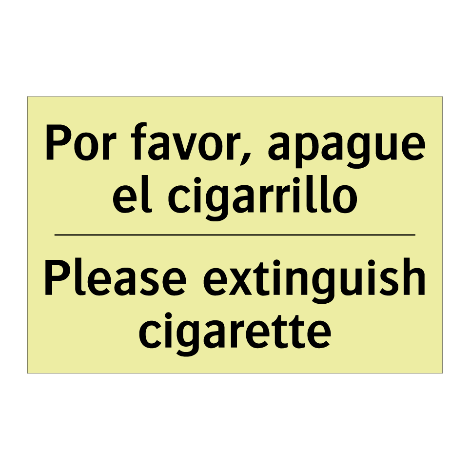 Por favor, apague el cigarrillo - Please extinguish cigarette