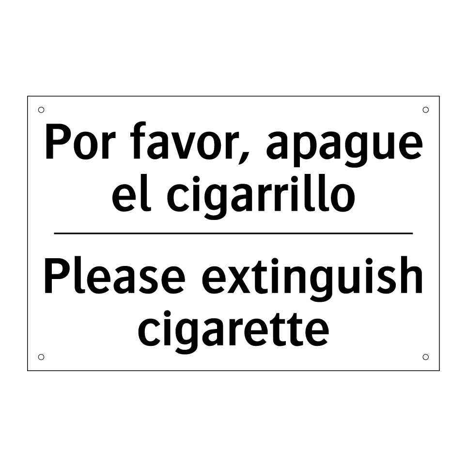Por favor, apague el cigarrillo - Please extinguish cigarette
