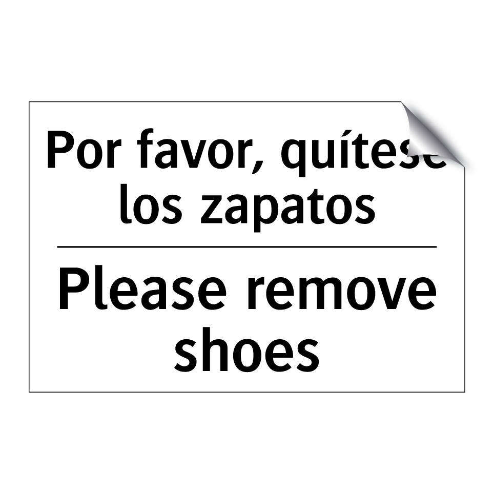 Por favor, quítese los zapatos - Please remove shoes