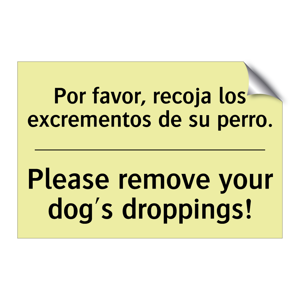 Por favor, recoja los excrementos de su perro. - Please remove your dog's droppings!