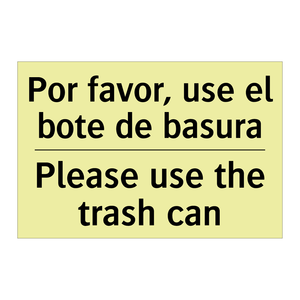 Por favor, use el bote de basura - Please use the trash can