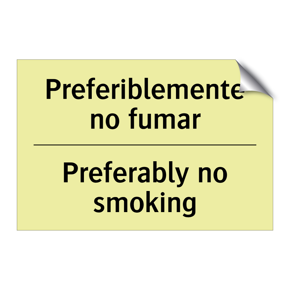 Preferiblemente no fumar - Preferably no smoking