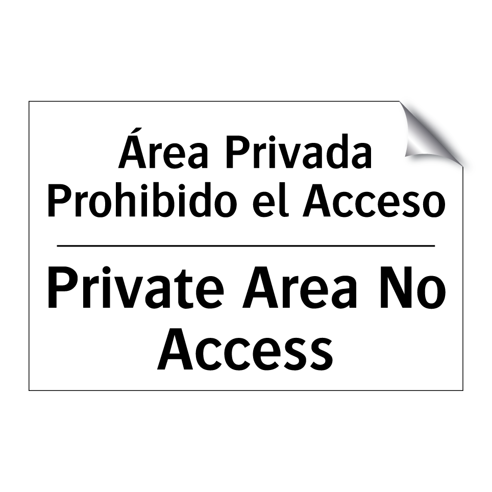 Área Privada Prohibido el Acceso - Private Area No Access