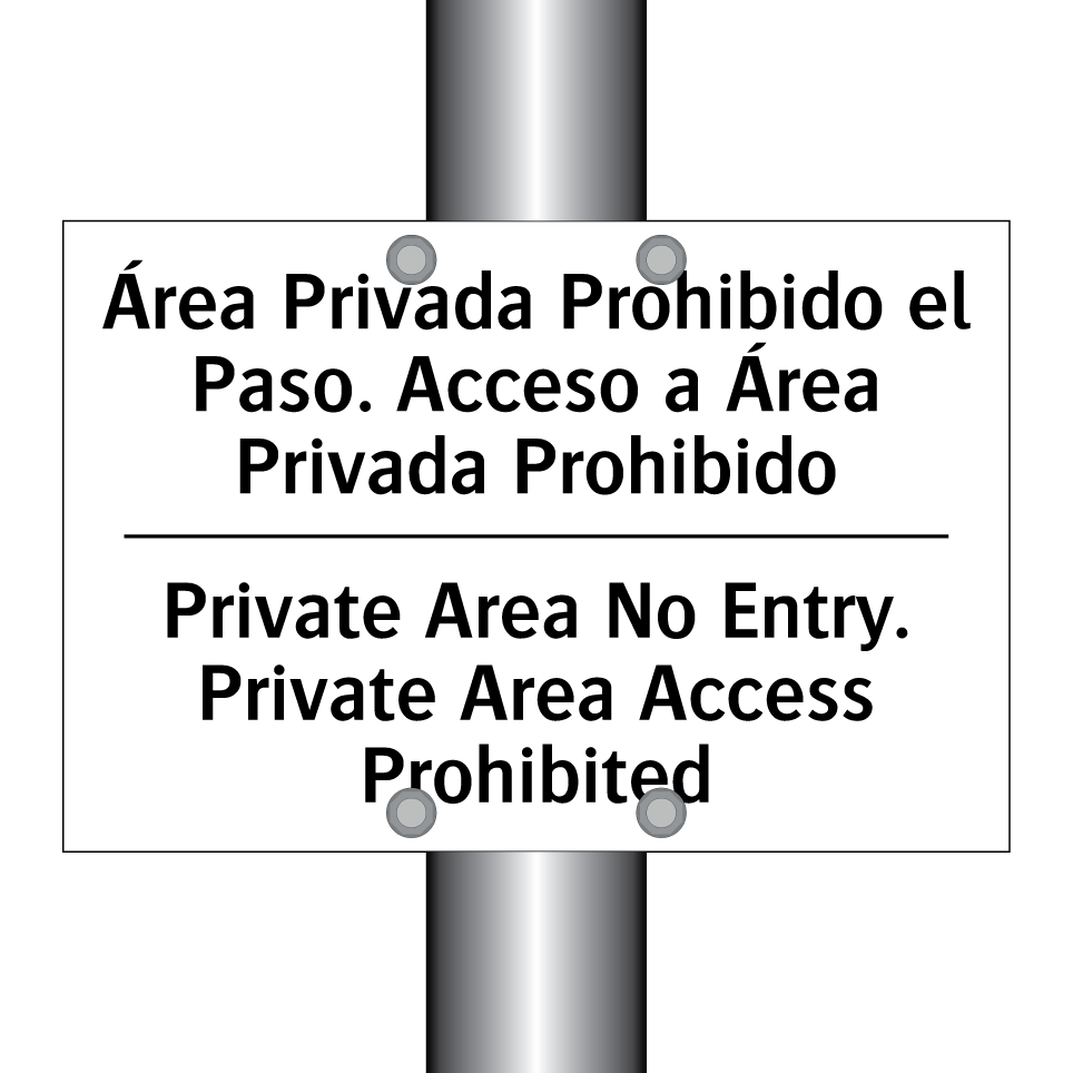 Área Privada Prohibido el Paso. Acceso a Área Privada Prohibido - Private Area No Entry. Private Area Access Prohibited