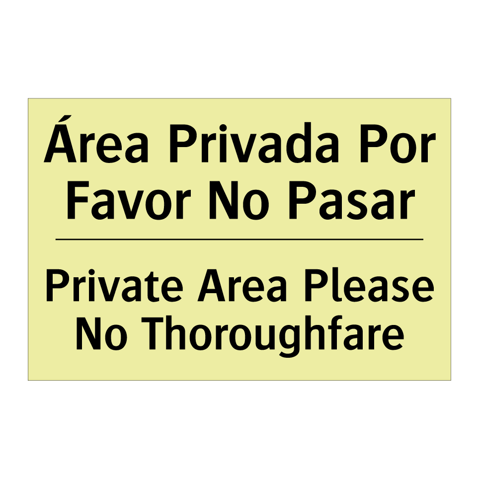Área Privada Por Favor No Pasar - Private Area Please No Thoroughfare