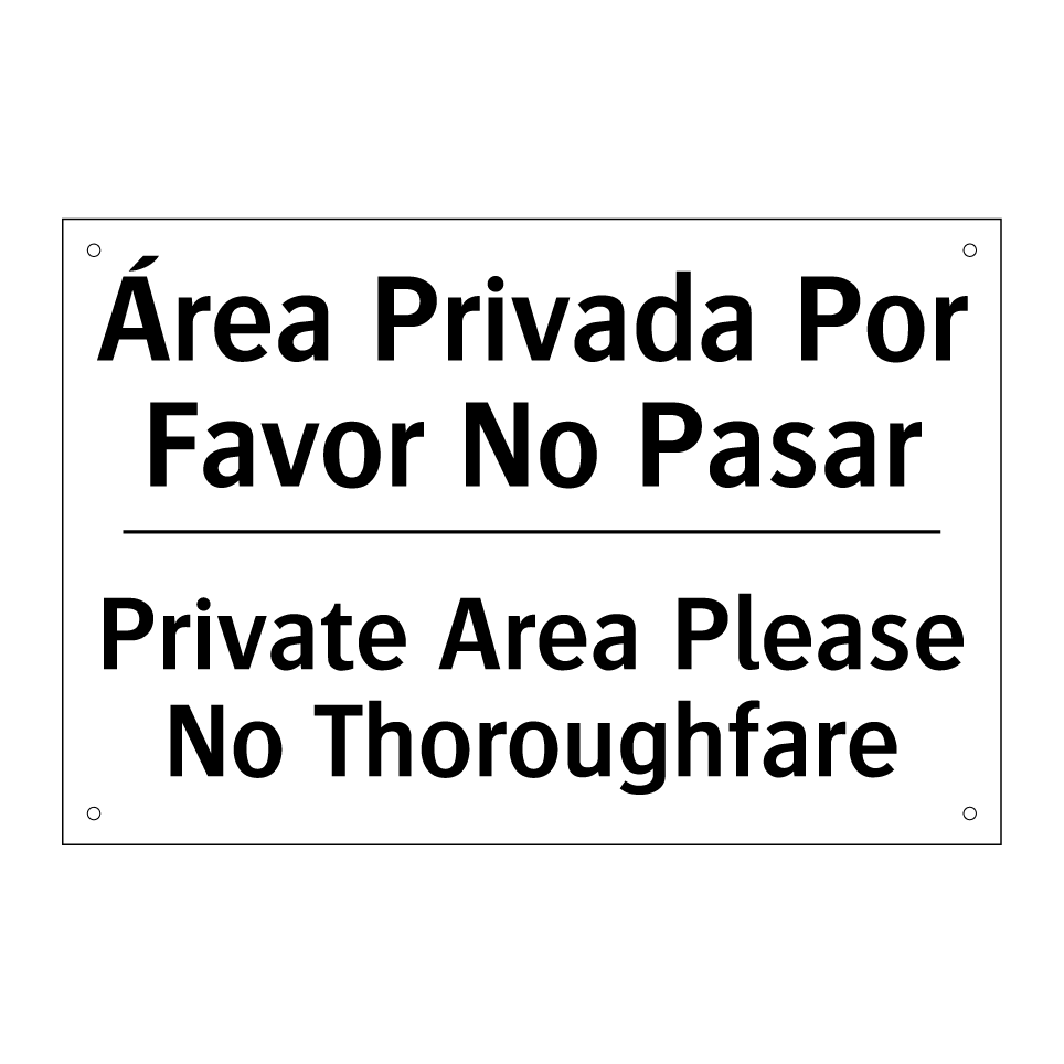 Área Privada Por Favor No Pasar - Private Area Please No Thoroughfare
