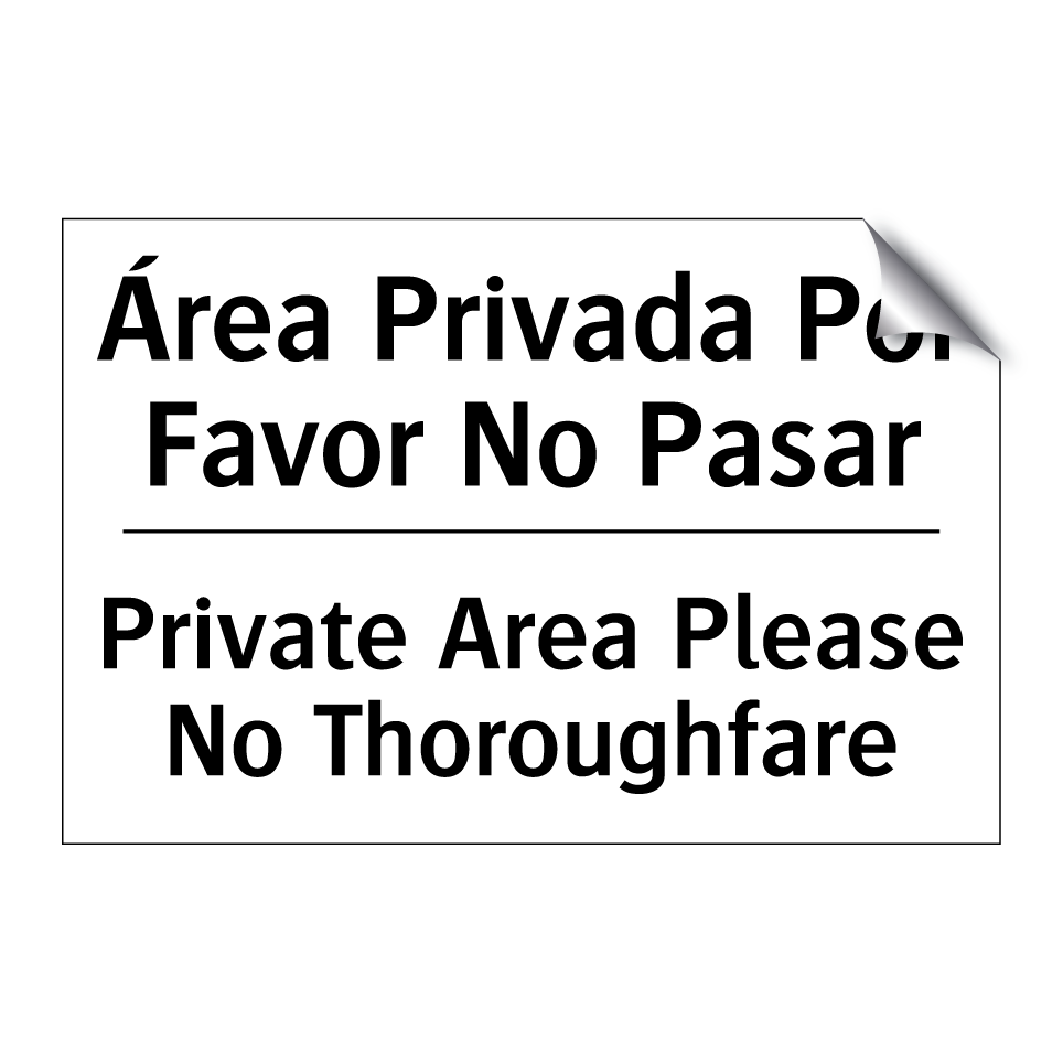 Área Privada Por Favor No Pasar - Private Area Please No Thoroughfare
