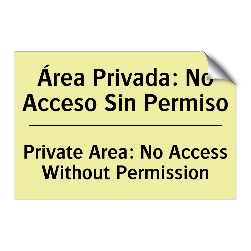 Área Privada: No Acceso Sin Permiso - Private Area: No Access Without Permission