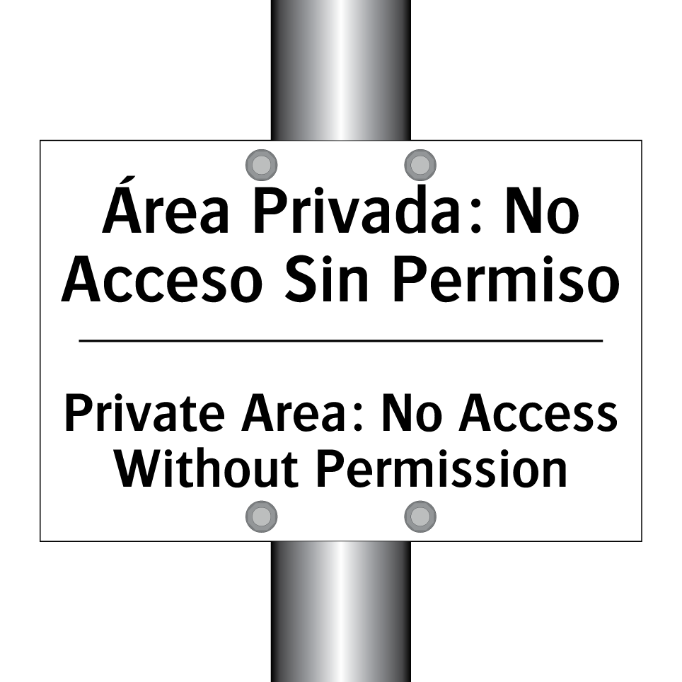 Área Privada: No Acceso Sin Permiso - Private Area: No Access Without Permission