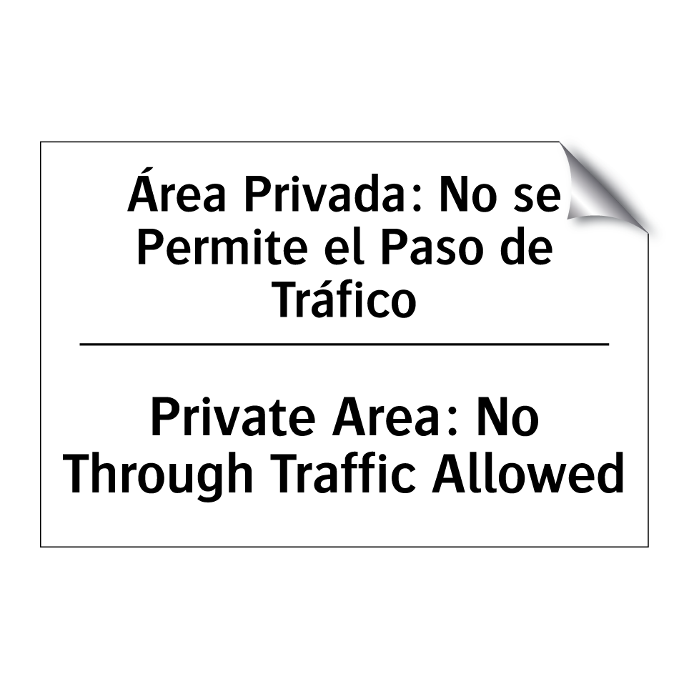 Área Privada: No se Permite el Paso de Tráfico - Private Area: No Through Traffic Allowed