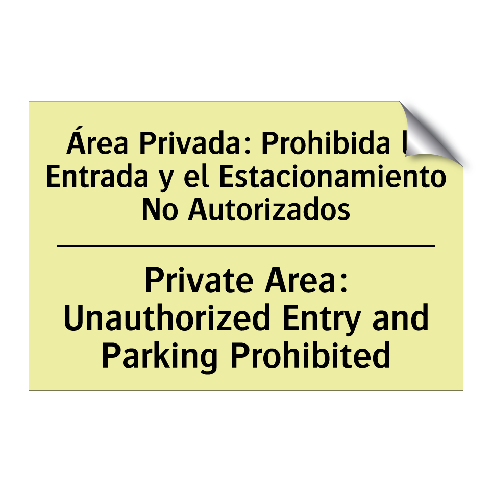 Área Privada: Prohibida la Entrada y el Estacionamiento No Autorizados - Private Area: Unauthorized Entry and Parking Prohibited
