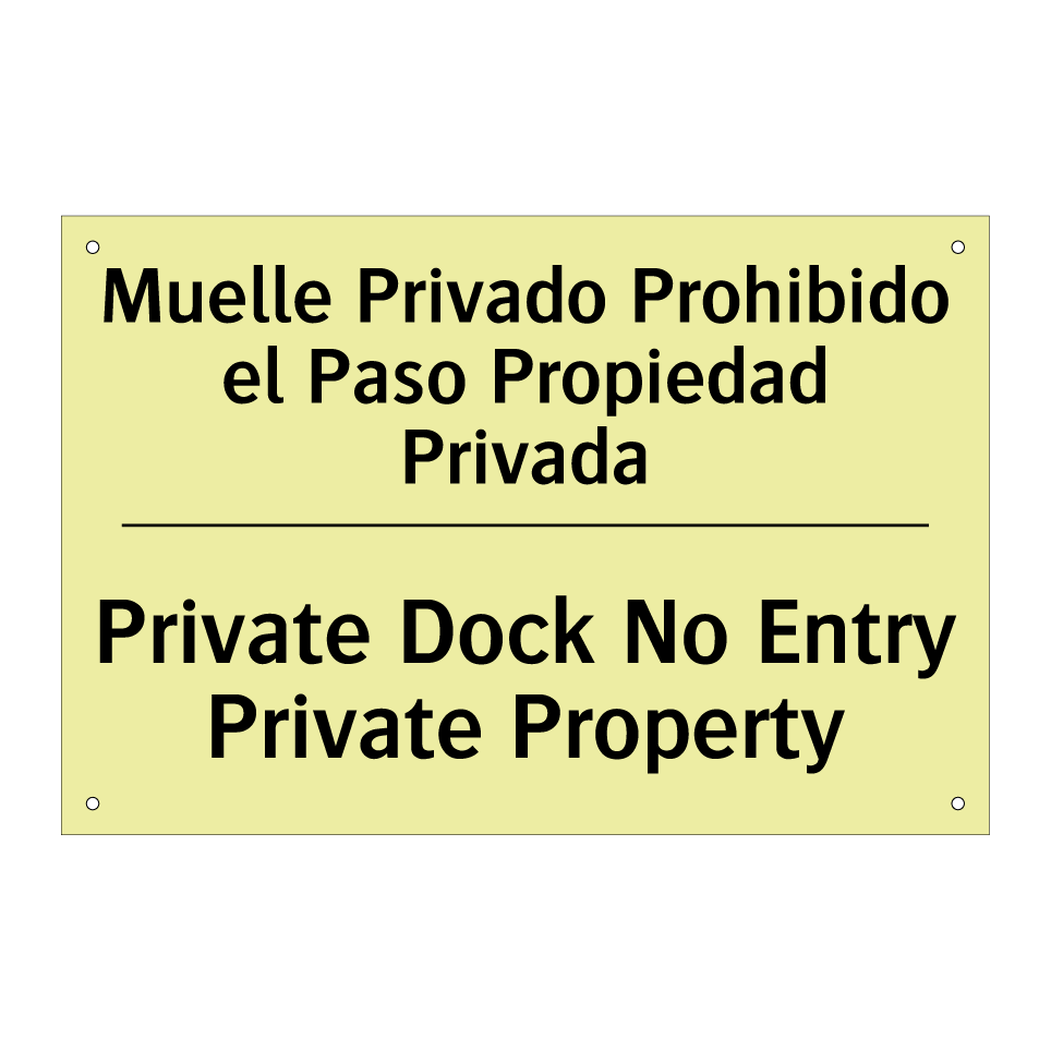 Muelle Privado Prohibido el Paso Propiedad Privada - Private Dock No Entry Private Property