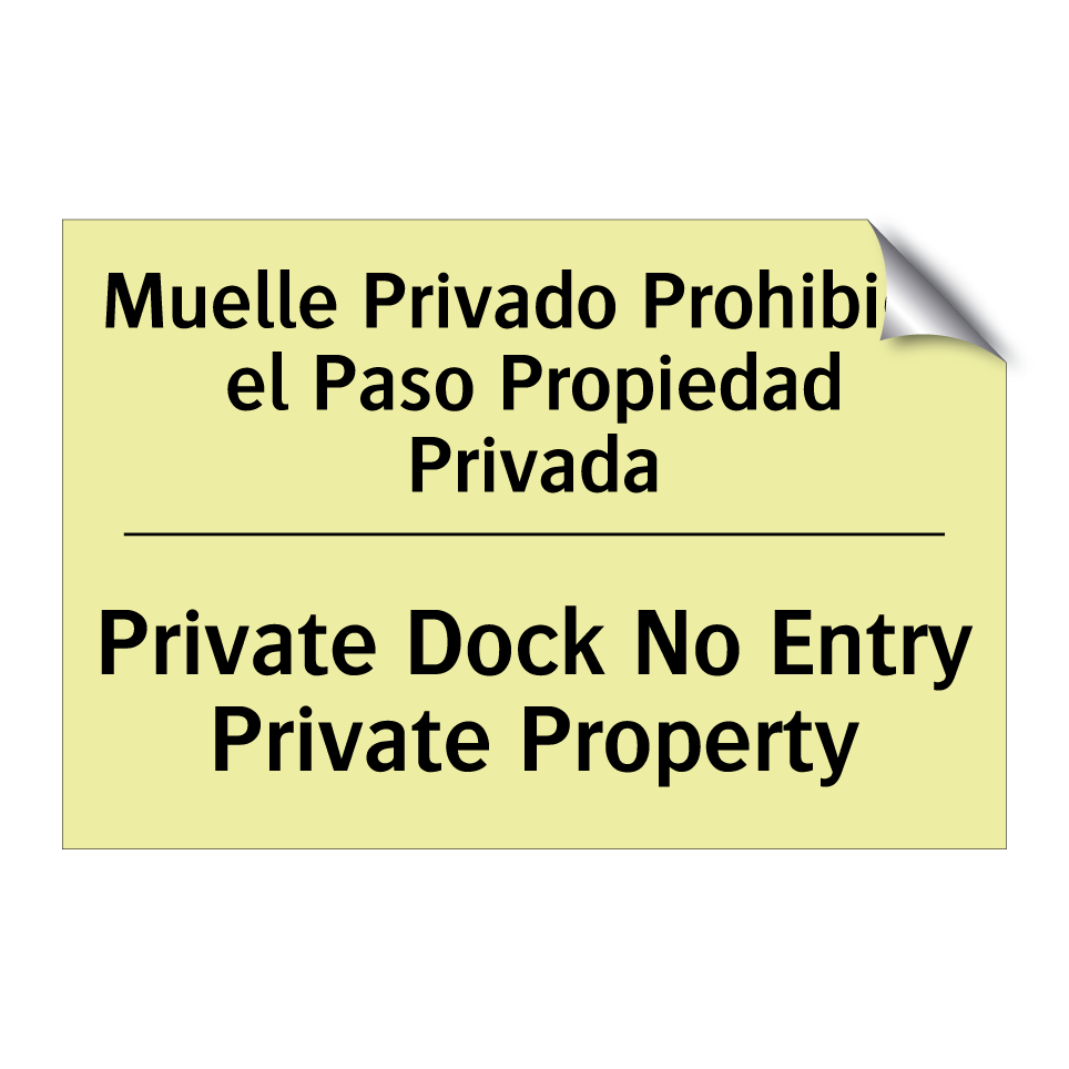 Muelle Privado Prohibido el Paso Propiedad Privada - Private Dock No Entry Private Property