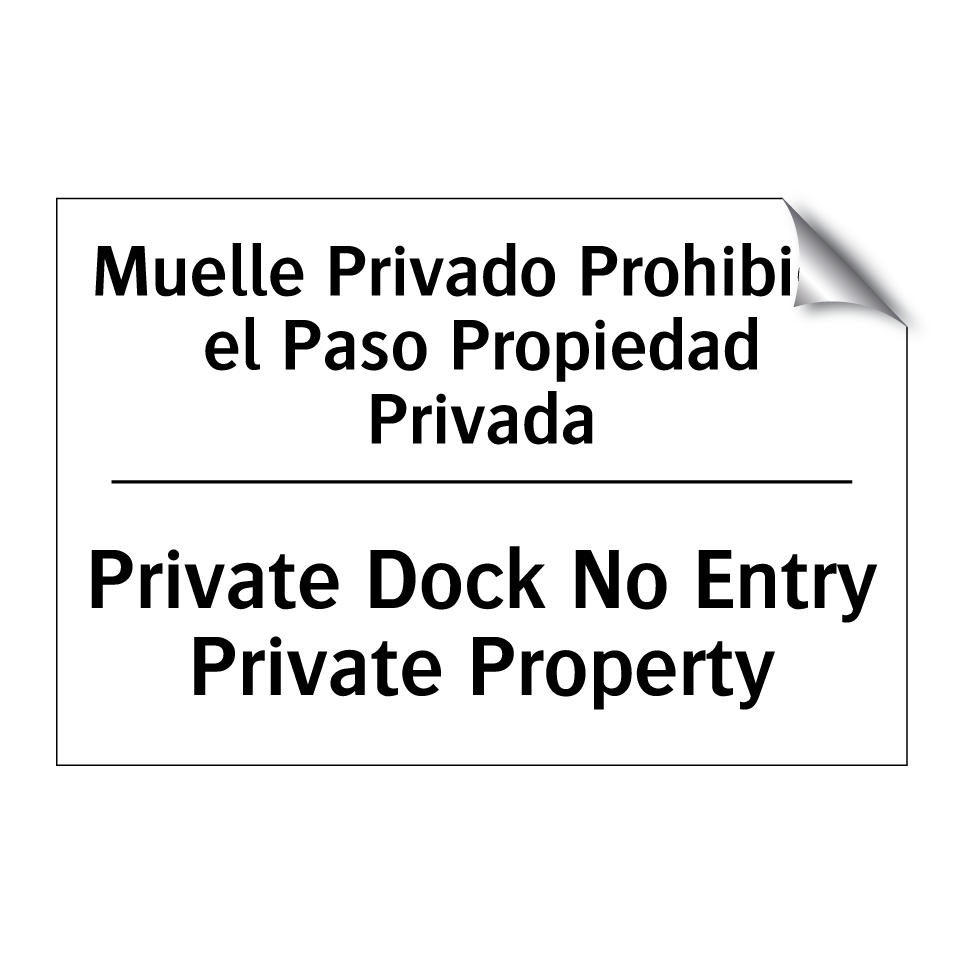 Muelle Privado Prohibido el Paso Propiedad Privada - Private Dock No Entry Private Property
