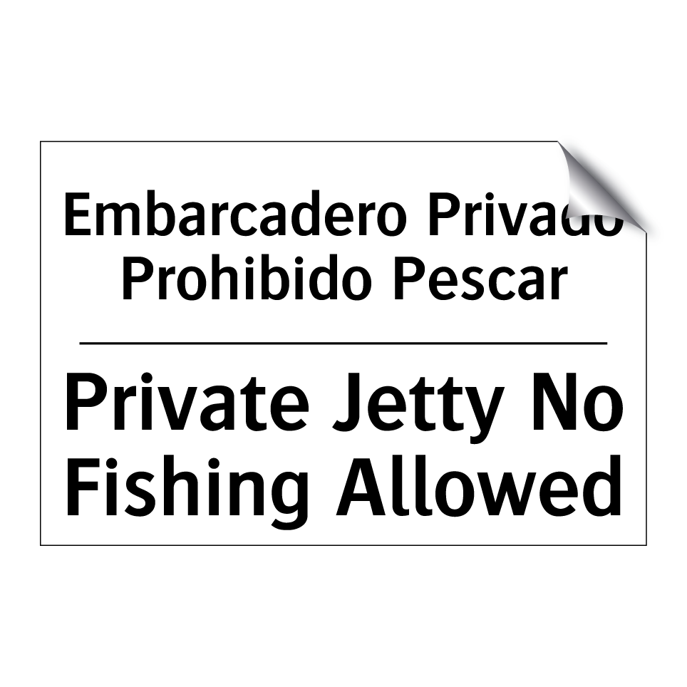 Embarcadero Privado Prohibido Pescar - Private Jetty No Fishing Allowed