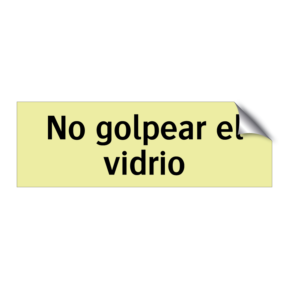 No golpear el vidrio