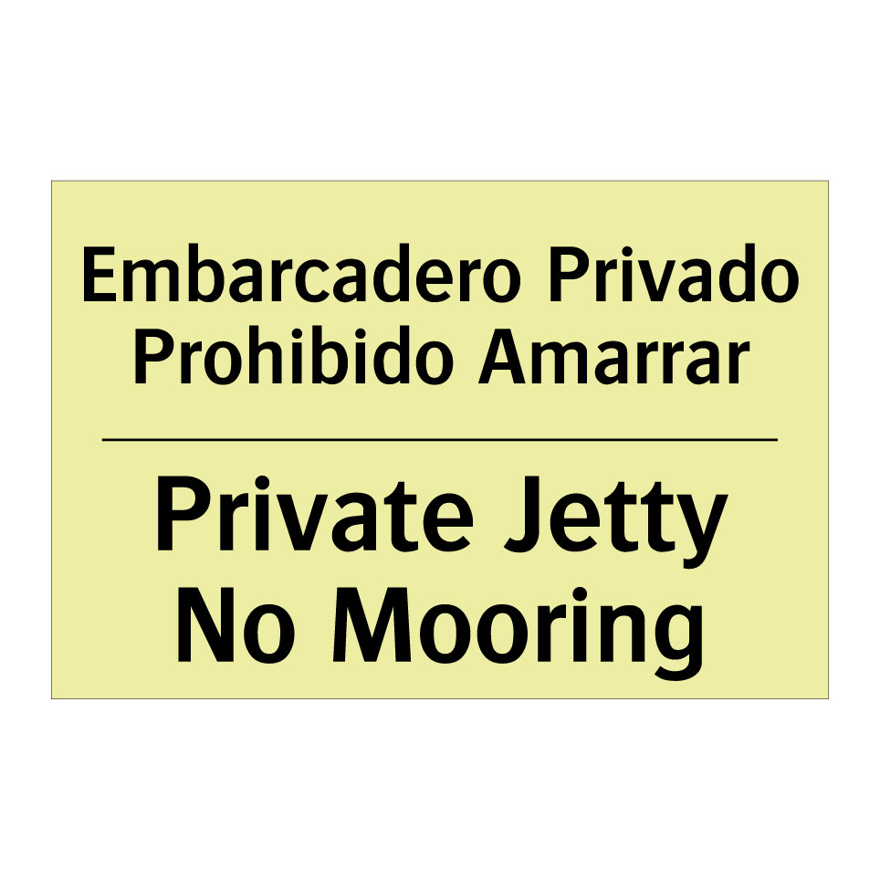 Embarcadero Privado Prohibido Amarrar - Private Jetty No Mooring