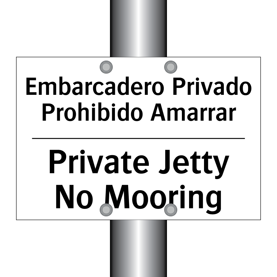 Embarcadero Privado Prohibido Amarrar - Private Jetty No Mooring