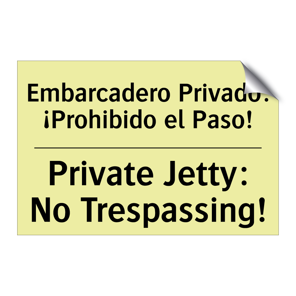 Embarcadero Privado: ¡Prohibido el Paso! - Private Jetty: No Trespassing!