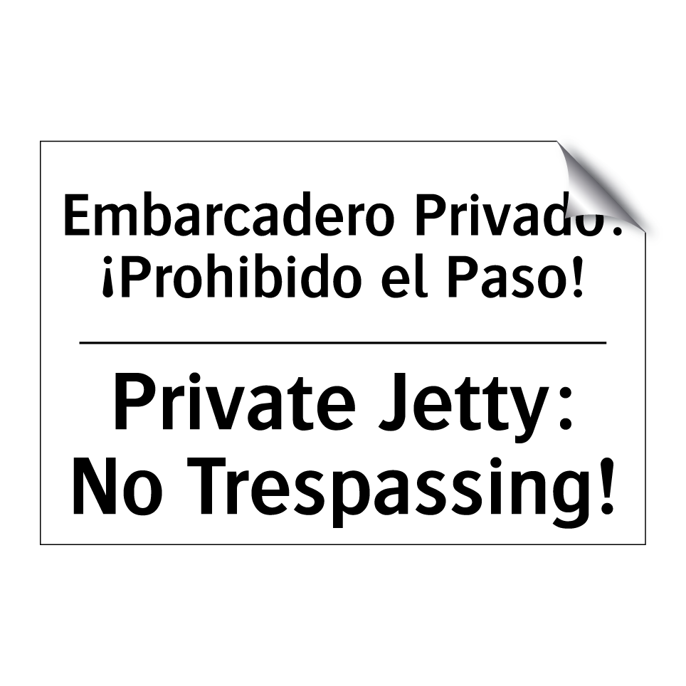 Embarcadero Privado: ¡Prohibido el Paso! - Private Jetty: No Trespassing!
