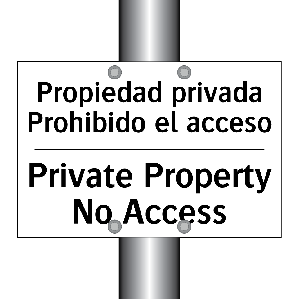 Propiedad privada Prohibido el acceso - Private Property No Access