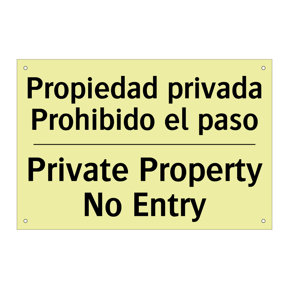 Propiedad privada Prohibido el paso - Private Property No Entry