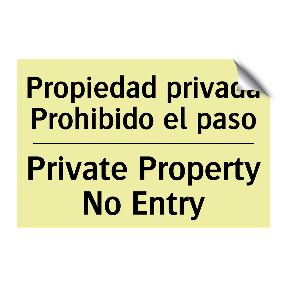 Propiedad privada Prohibido el paso - Private Property No Entry