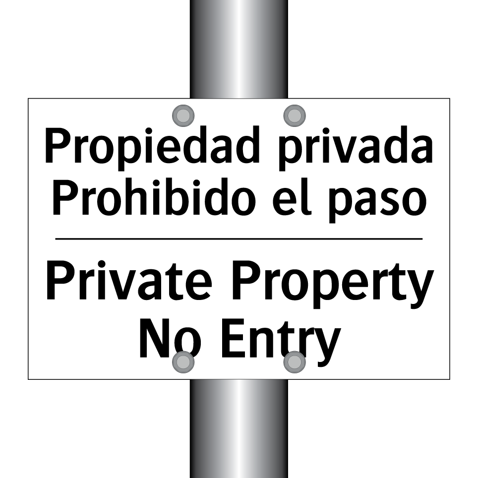 Propiedad privada Prohibido el paso - Private Property No Entry