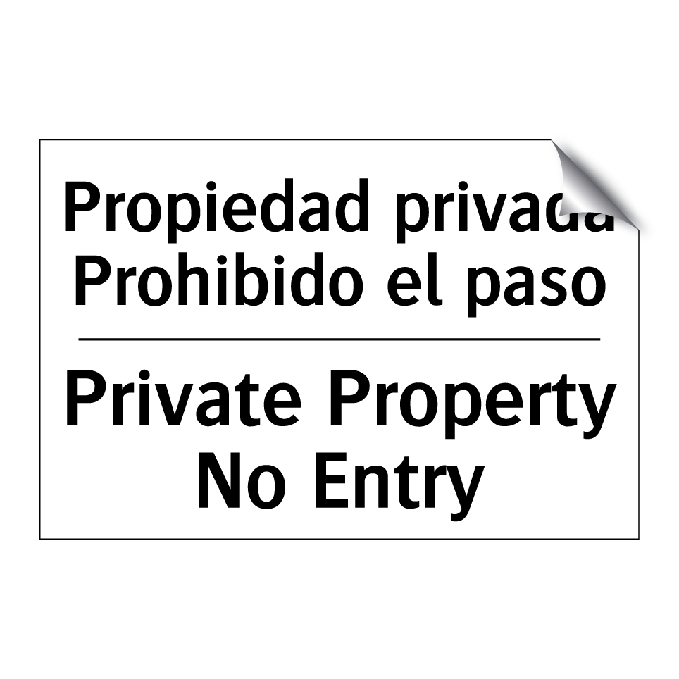 Propiedad privada Prohibido el paso - Private Property No Entry