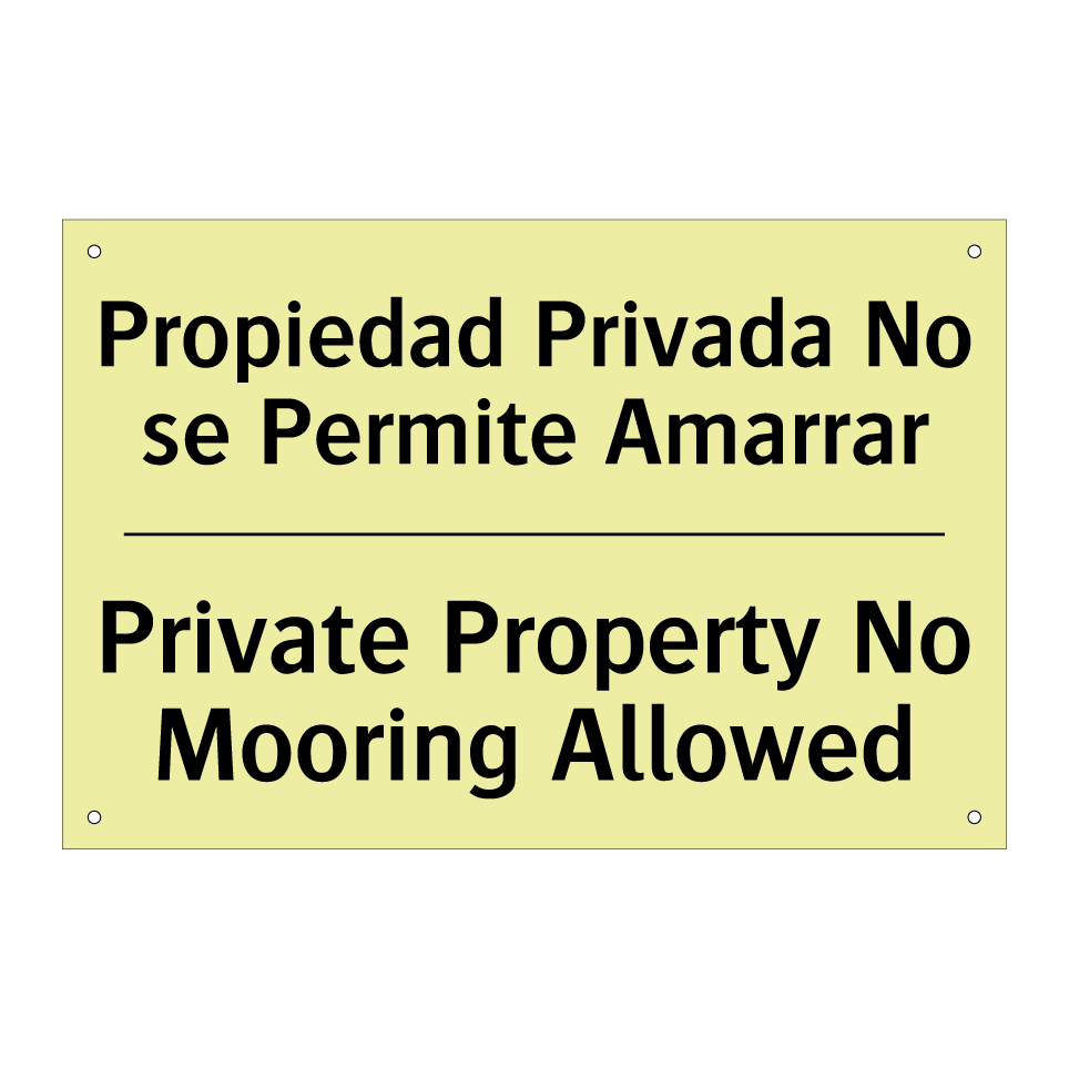 Propiedad Privada No se Permite Amarrar - Private Property No Mooring Allowed