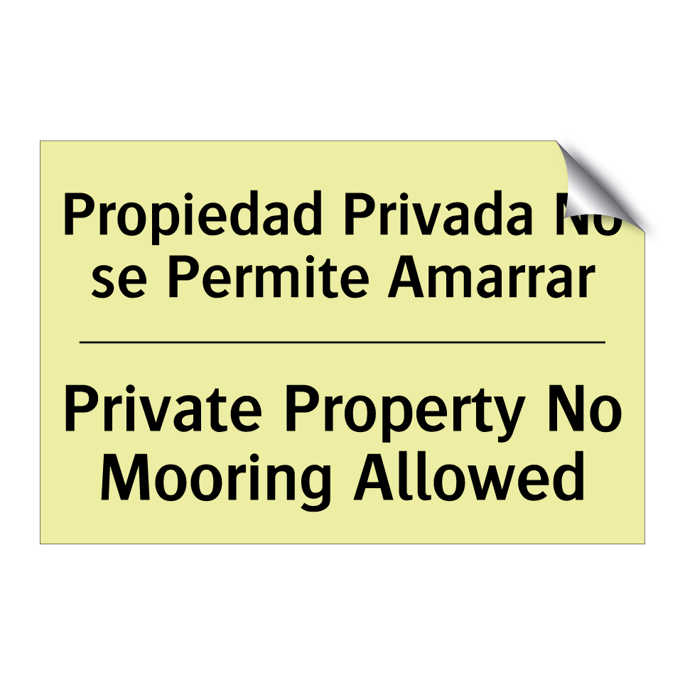 Propiedad Privada No se Permite Amarrar - Private Property No Mooring Allowed