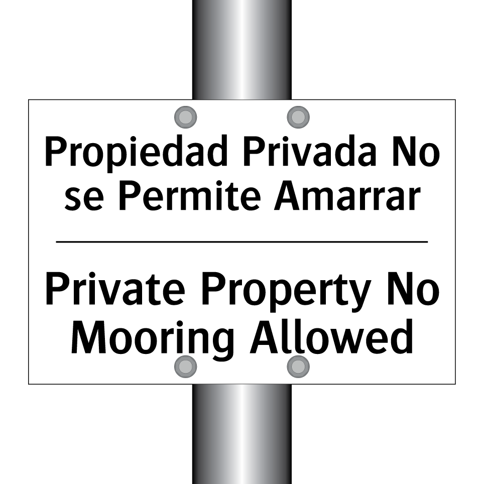 Propiedad Privada No se Permite Amarrar - Private Property No Mooring Allowed