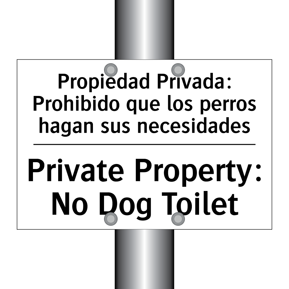 Propiedad Privada: Prohibido que los perros hagan sus necesidades - Private Property: No Dog Toilet