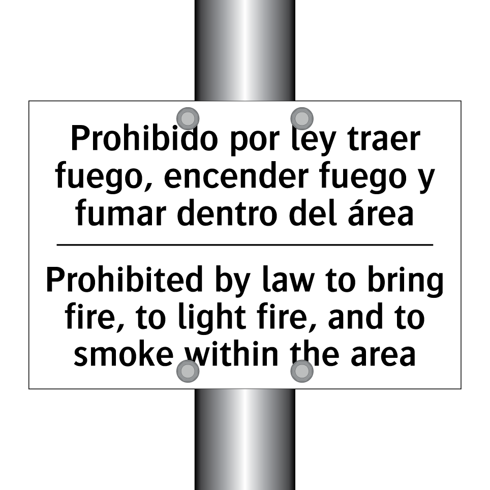 Prohibido por ley traer fuego, encender fuego y fumar dentro del área - Prohibited by law to bring fire, to light fire, and to smoke within the area