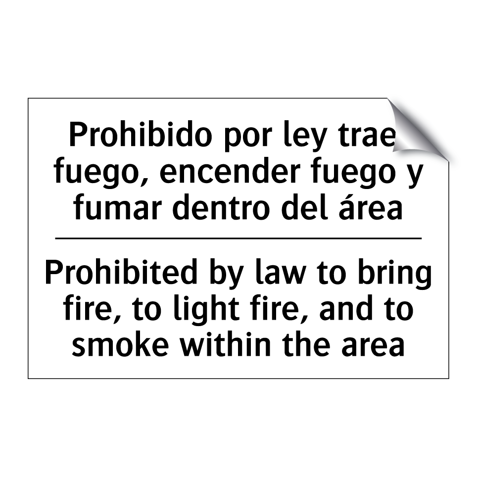 Prohibido por ley traer fuego, encender fuego y fumar dentro del área - Prohibited by law to bring fire, to light fire, and to smoke within the area