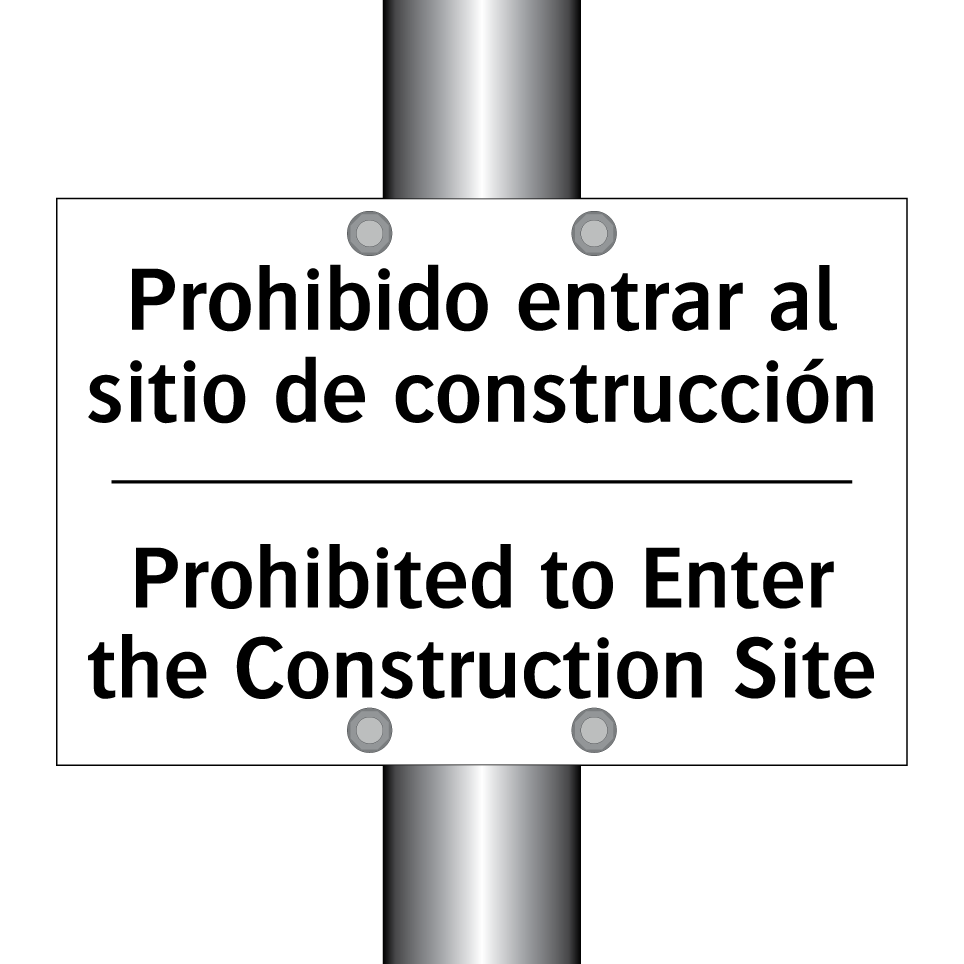 Prohibido entrar al sitio de construcción - Prohibited to Enter the Construction Site