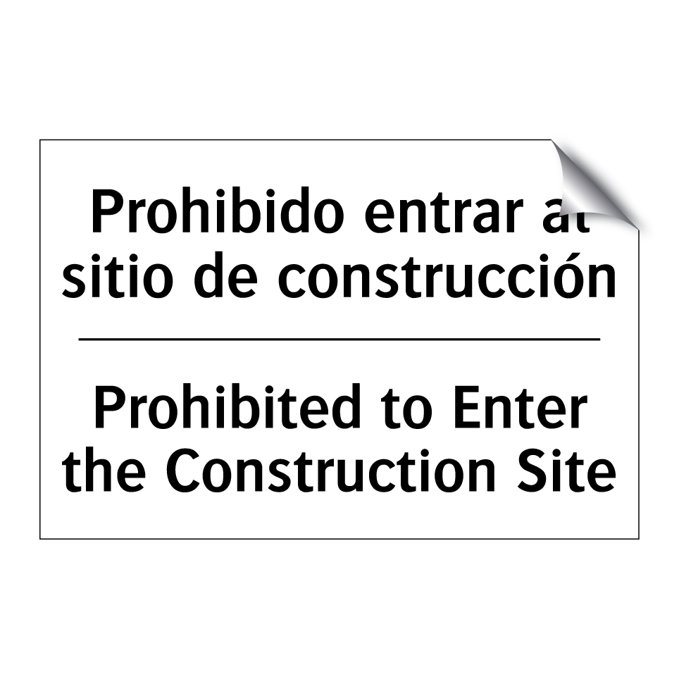Prohibido entrar al sitio de construcción - Prohibited to Enter the Construction Site