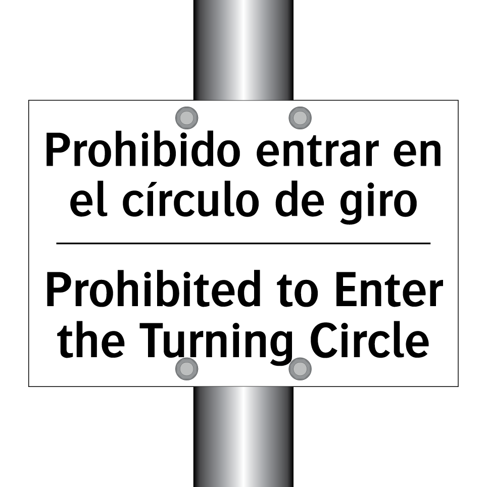 Prohibido entrar en el círculo de giro - Prohibited to Enter the Turning Circle