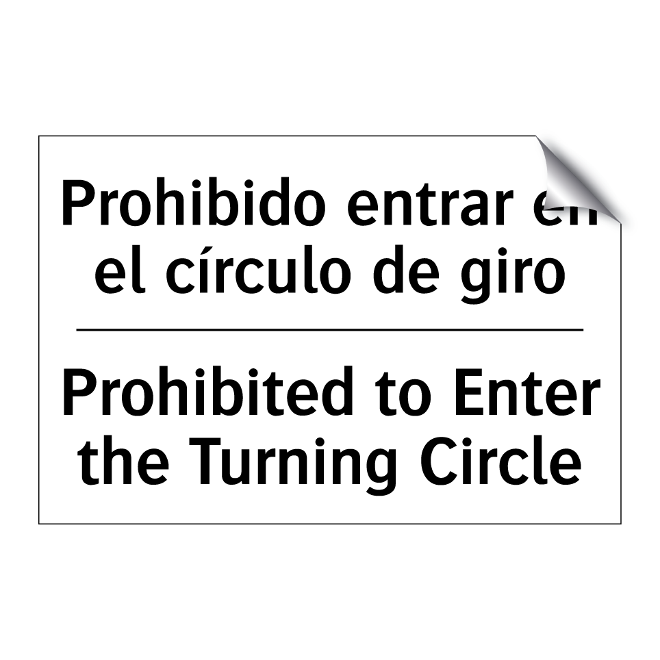 Prohibido entrar en el círculo de giro - Prohibited to Enter the Turning Circle