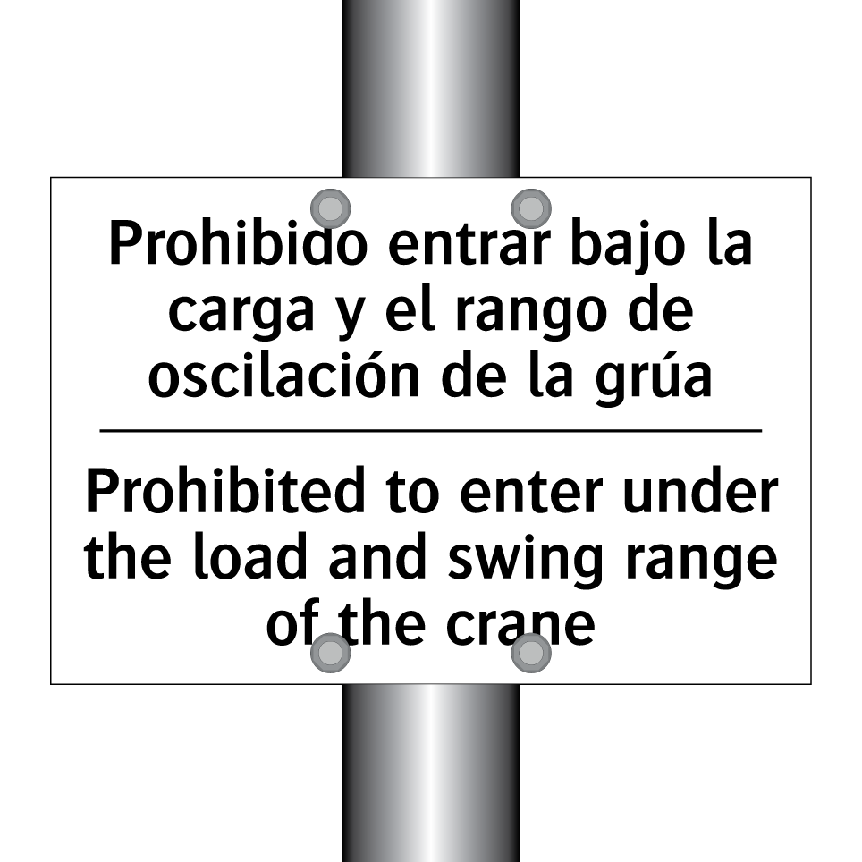 Prohibido entrar bajo la carga y el rango de oscilación de la grúa - Prohibited to enter under the load and swing range of the crane