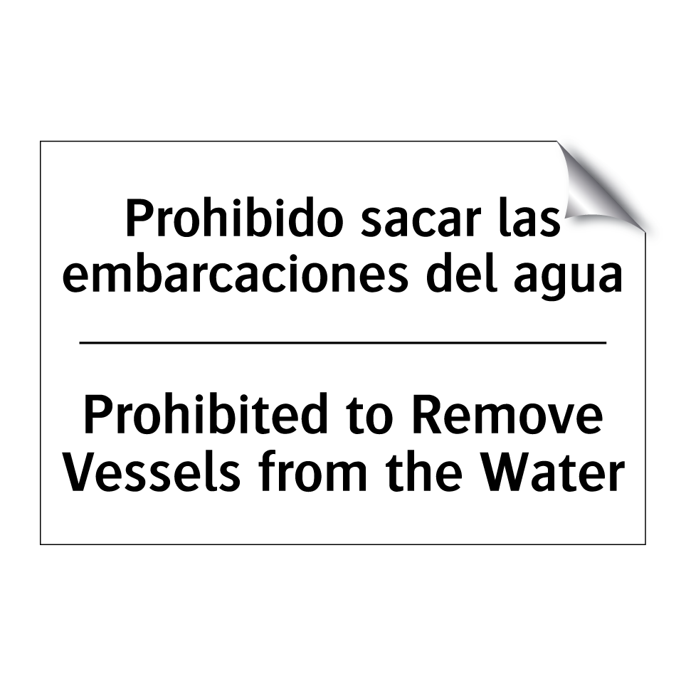 Prohibido sacar las embarcaciones del agua - Prohibited to Remove Vessels from the Water