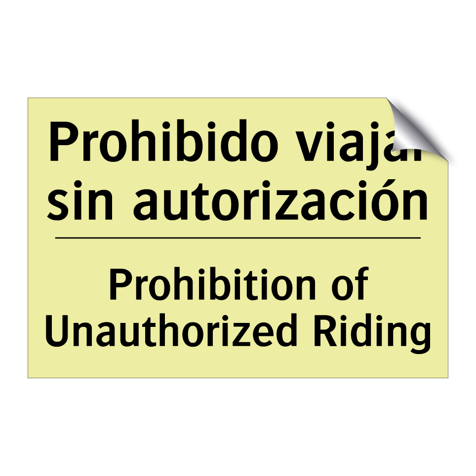 Prohibido viajar sin autorización - Prohibition of Unauthorized Riding