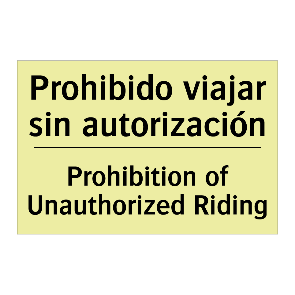 Prohibido viajar sin autorización - Prohibition of Unauthorized Riding