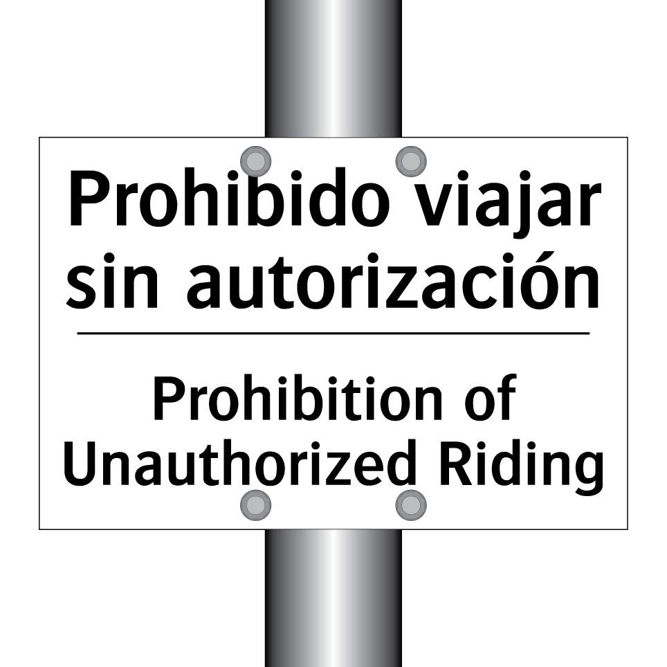 Prohibido viajar sin autorización - Prohibition of Unauthorized Riding