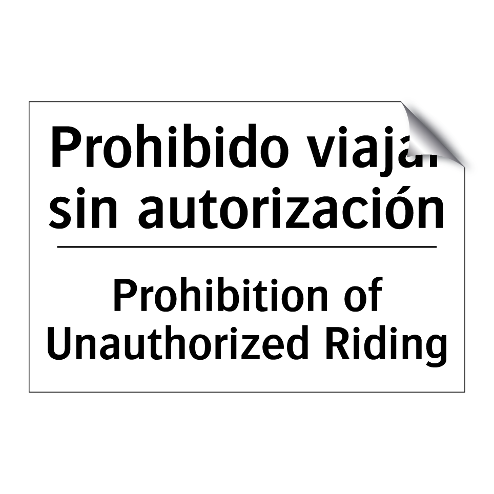 Prohibido viajar sin autorización - Prohibition of Unauthorized Riding